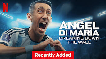 Ángel Di María: Breaking Down the Wall (2024)