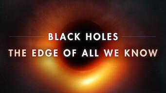 Black Holes | The Edge of All We Know (2021)