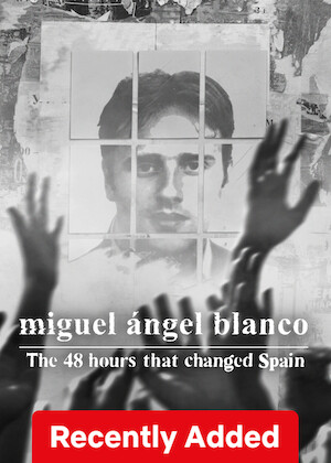 Miguel Ángel Blanco: The 48 Hours that Changed Spain poster